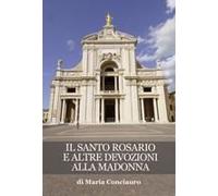 Il Santo Rosario E Altre Devozioni Alla Madonna