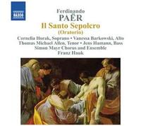 Artistes Divers – Paër : Il Santo Sepolcro – NAXOS