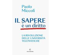 Il sapere è un diritto. La rivoluzione delle università telematiche