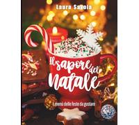 Il Sapore Del Natale: I menù delle feste da gustare