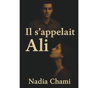 Il s'appelait Ali: Amour Éternel