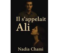 Il s'appelait Ali - Nadia Chami - Bookelis - broché - Récit