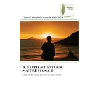 Il s'appelait Attendu MAÎTRE (tome 1)