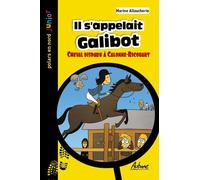Il s'appelait Galibot: Cheval disparu à Calonne-Ricouart