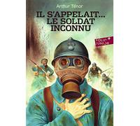 IL S'APPELAIT...LE SOLDAT INCONNU