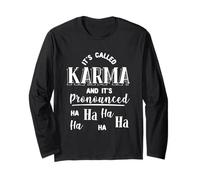 Il s'appelle Le Karma et C'est prononcé ha ha drôle Sarcasme Manche Longue