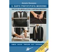Il Sarto Prototipista Moderno. Trattato Di Modellistica E Sartoria Maschile