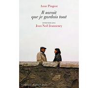 Il savait que je gardais tout: Entretiens