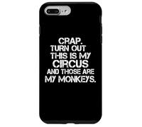 Il s'avère que c'est mon cirque et que ce sont mes singes amusants Coque pour iPhone 7 Plus/8 Plus