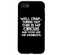 Il s'avère Que C'est Mon Cirque et Que ce sont Mes singes Amusants Coque pour iPhone SE (2020) / 7/8