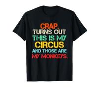 Il s'avère Que C'est Mon Cirque et Que ce sont Mes singes Amusants T-Shirt