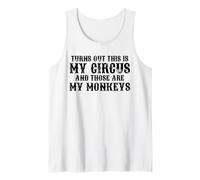 Il s'avère Que C'est Mon Cirque et Que ce sont Mes singes Débardeur