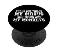 Il s'avère Que C'est Mon Cirque et Que ce sont Mes singes PopSockets PopGrip Adhésif