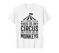 Il s'avère Que C'est Mon Cirque et Que ce sont Mes singes T-Shirt Graphique avec Valeur