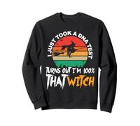 Il s'avère Que Je suis Cette sorcière Sweatshirt