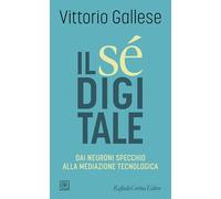 Il sé digitale. Dai neuroni specchio alla mediazione tecnologica