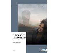 Il se gagne le bonheur - Jose Marquez - Nombre 7 - broché - Roman