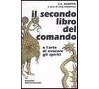Il Secondo Libro Del Comando O L'arte Di Evocare Gli Spiriti