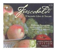 Frescobaldi: Secondo Libro Di Toccate, Vol. 5