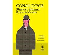 Il Segno Dei Quattro. Sherlock Holmes