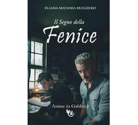 Il Segno della Fenice: Anime in Gabbia I