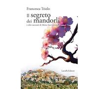 Il segreto dei mandorli e altri racconti di Motta San Giovanni