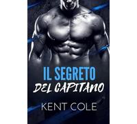 IL SEGRETO DEL CAPITANO: Una seconda possibilità di romanticismo nell'hockey MM
