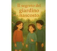 Il segreto del giardino nascosto