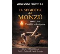 Il segreto del Monzù. Napoli, 1794. Un delitto nella dispensa