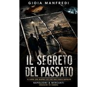Il segreto del passato: Un caso archiviato non è un caso risolto