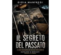Il segreto del passato: Un caso archiviato non è un caso risolto