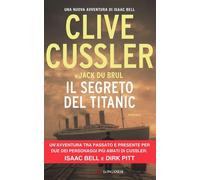 Il segreto del Titanic - Clive Cussler - Longanesi - ebook (ePub) - Livre