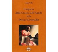 Il segreto della croce e dell'aquila nella Divina Commedia