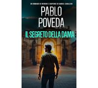 Il Segreto della Dama: Un romanzo di intrighi e suspense di Gabriel Caballero
