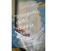 "Il segreto della donna delle pulizie": Dall’ombra alla ribalta