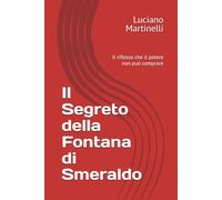 Il Segreto della Fontana di Smeraldo: Il riflesso che il potere non può comprare