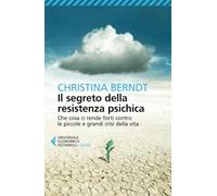 Il segreto della resistenza psichica