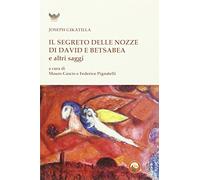 Il segreto delle nozze di David e Betsabea e altri saggi