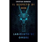 Il Segreto di Giza: Labirinto di Ombre