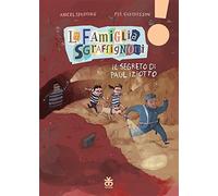 Il segreto di Paul Iziotto. La famiglia Sgraffignoni. Ediz. ad alta leggibilità