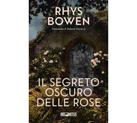 Il segreto oscuro delle rose - Rhys Bowen - Indomitus Publishing - ebook (ePub) - Livre