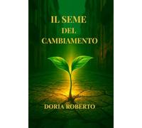 IL SEME DEL CAMBIAMENTO