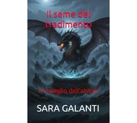 Il seme del tradimento: Il risveglio dell'Abisso