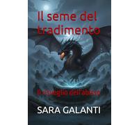 Il seme del tradimento: Il risveglio dell'abisso