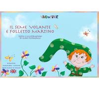Il seme volante e folletto Martino. Schede per kamishibai. Ediz. bilingue. Con audiolibro