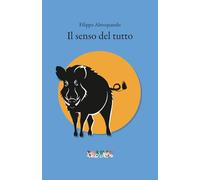 Il senso del tutto