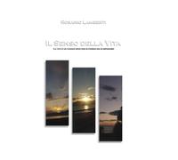 Il senso della vita: La vita è un viaggio dove non si finisce mai di imparare