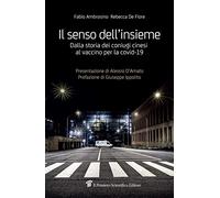 Il senso dell'insieme. Dalla storia dei coniugi cinesi al vaccino per la covid-19
