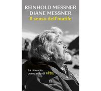 Il senso dell'inutile. La rinuncia come stile di vita
