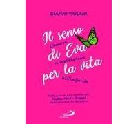 Il Senso Di Eva Per La Vita. L'amore Si Moltiplica All'infinito